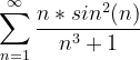 \dpi{120} \sum_{n=1}^{\infty }\frac{n * sin^{2}(n)}{n^{3}+1}